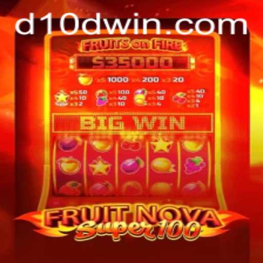 FruitNovaSuper100: A New Era of Fun and Excitement